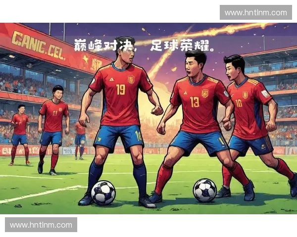 巅峰对决时刻解析足球世界杯决赛精彩瞬间与荣耀争夺 巅峰对决时刻解析足球世界杯决赛精彩瞬间与荣耀争夺
